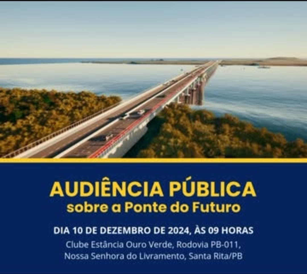 Governo da Paraíba promove audiência pública sobre a Ponte do Futuro